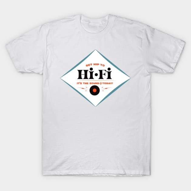 Get hip to Hi Fi T-Shirt by SerifsWhiskey